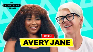 The ADULT TIME Podcast - Avery Jane, Scene #01