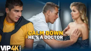VIP4K. Doctor touched my tits and cured my pussy