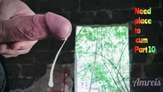 Need a place to cum! Part 10. Summer wank and cum in abandoned building near by street