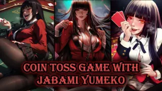 Decide the fate of your orgasm with Yumeko Jabami (Coin Toss JOI)