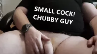 Watch This Chubby Guy with a Small Cock Moaning While Cumming Closeup Just for You