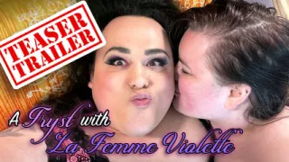 A Tryst with La Femme Violette (TEASER)