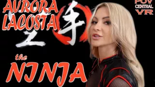 Avrora Lacosta: The Ninja - POVcentralVR