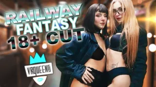 Railway Fantasy 18+Cut - VRQueens