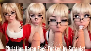Christian Karen Gets Face Fucked by Satanist (Short Version)