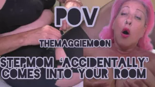 POV Stepmom Accidently Comes Into Your Room!