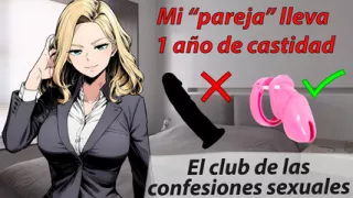 Spanish audio, erotic story. My boyfriend has been chastized for years. We use dildos, his cock is not necessary.
