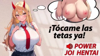 Hentai Spanish JOI .Power jerks you off if you touch her tits.