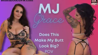 Mj Grace - Does This Make My Butt Look Big?