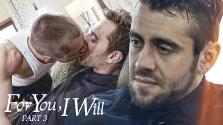 For You, I Will - Part 3, Scene #03