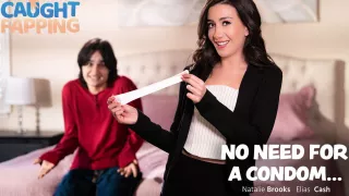 No Need For A Condom...