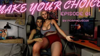 Make Your Choice Ep01