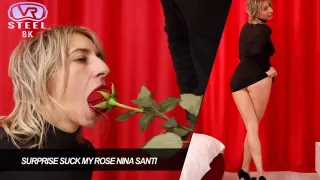 Surprise Suck My Rose Nina Santi