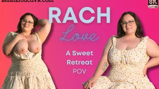 Rach Love - A Sweet Retreat