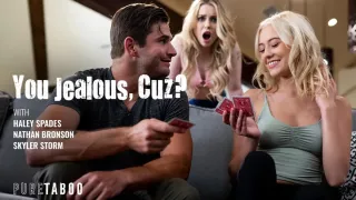You Jealous, Cuz?