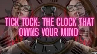 Tick Tock: The Clock That Owns Your Mind