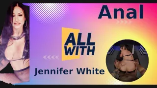 All Anal With Jennifer White - AllWith