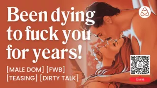 ASMR Audio Porn: Friends with Benefits Fuck After Years of Teasing - Male Dom Massage & Dirty Talk - Erotic Audio Story