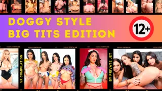 Doggy Style Big Tits Edition Part 2 - PrivateJet