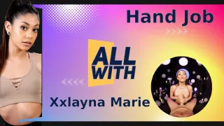 All Hand Job With Xxlayna Marie - AllWith