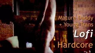 Mature Stepdaddy and Young Trans Girl Lofi Hardcore Fuck