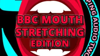 AUDIO ONLY - BBC mouth stretcher