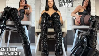 Giantess Humiliation & Knee High Boots Worship