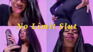 No Limit Slut