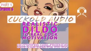 Pt5 realistic dildo to a real mans cock practice makes perfect