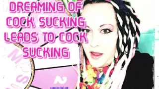 Dreaming of Cock Sucking Leads to Cocksucking