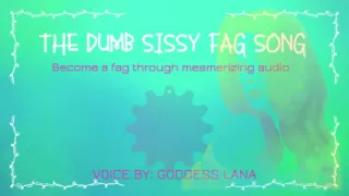 AUDIO ONLY - The dumb sissy fag song