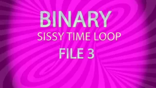 AUDIO ONLY - Binary sissy time loop file 3