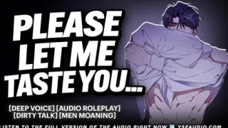 Sweet Boyfriend BEGS to eat you.