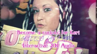 AUDIO ONLY - Become a cuckold for Keri interactive JOI audio