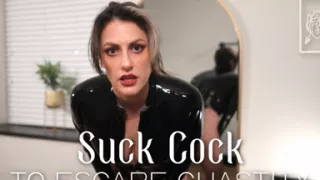 Suck Cock to Escape Chastity