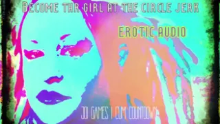 AUDIO ONLY - Become the girl at the circle jerk cum countdown included