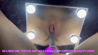 NAUGHTY VIXEN Watch me fuck myself in the mirror