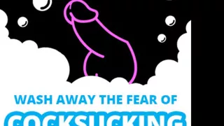 AUDIO ONLY - Wash away the fear of cock sucking