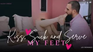 Kiss, Suck and Serve Alexa Creed's Feet (with Levromanov)