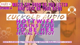 AUDIO ONLY - Pt. 4. The training continues. Hotwife trains you to be her sexual playtoy