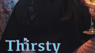 Thirsty Habibti