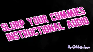 AUDIO ONLY - Slurp your cummies Instructional audio by Goddess Lana