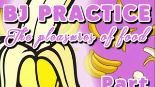 Banana BJ Practice Part 1 and 2