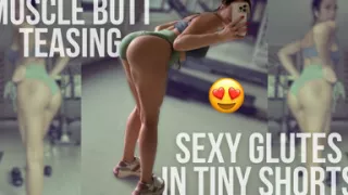 Sexy Glutes in Tiny Shorts, Muscle Butt Tease in the Gym