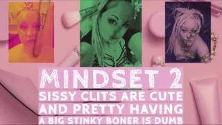 Mindset2 Sissy Clits Are Cute and Pretty Having a Big Stinky Boner Is Dumb
