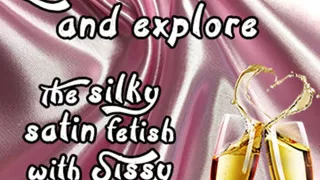 Lets Have a Soda and Explore the Sinky Satin Fetish with Sissy Bruce