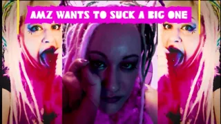 If you have a big fat juicy white cock Amz will suck it JOI 4 AMZ