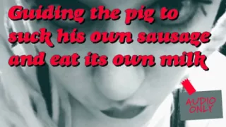 Guiding the Pig to Suck Its Own Sausage and Eats Its Own Milk