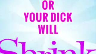 Suck 1 Dick a Week or Yours Will Shrink