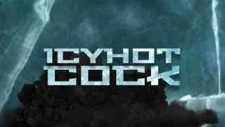 Icyhot Cock